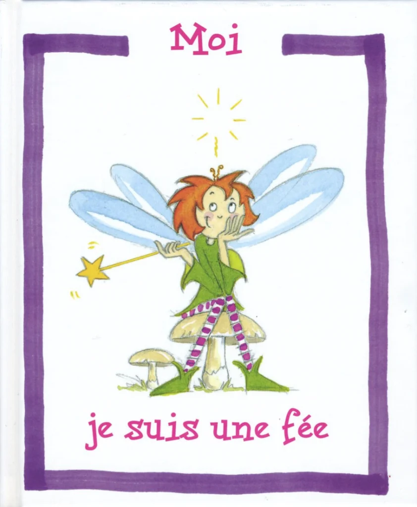 Couverture du livre : Moi, je suis une fée.